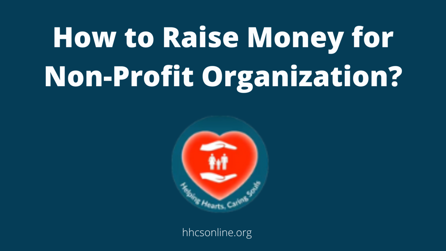 how-to-raise-money-for-non-profit-organization-hhcs